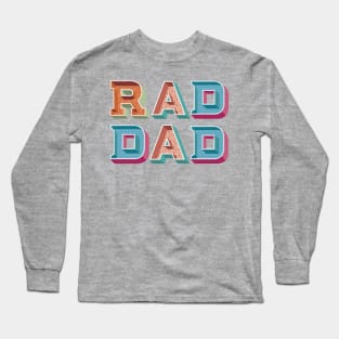 Rad Dad Long Sleeve T-Shirt